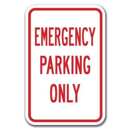Signmission Emergency Parking Only 12inx18in Heavy Gauge Aluminums, A-1218 Hospital - Emergency Pk Only A-1218 Hospital - Emergency Pk Only